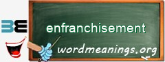 WordMeaning blackboard for enfranchisement